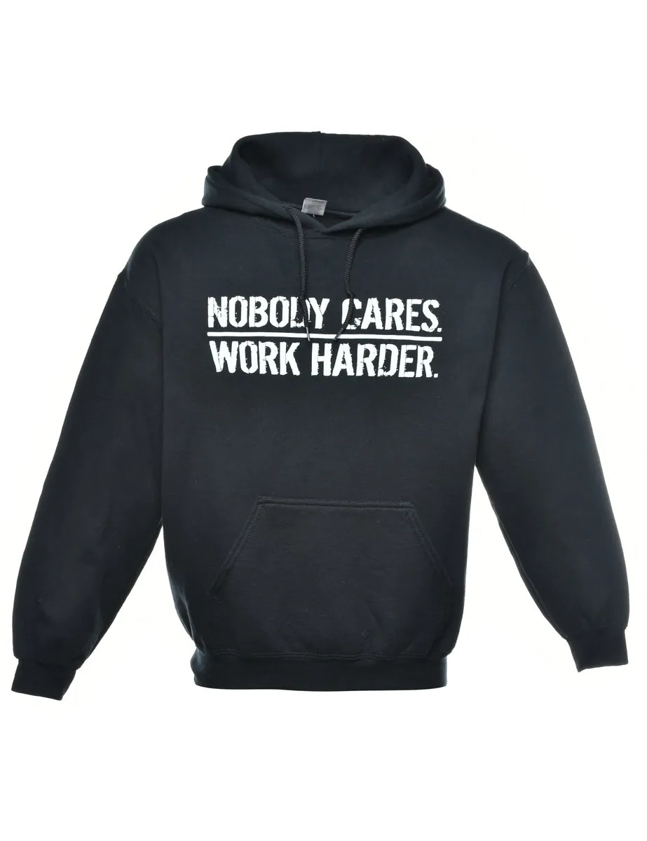 Nobody Cares Work Harder Printed Hoodie - M