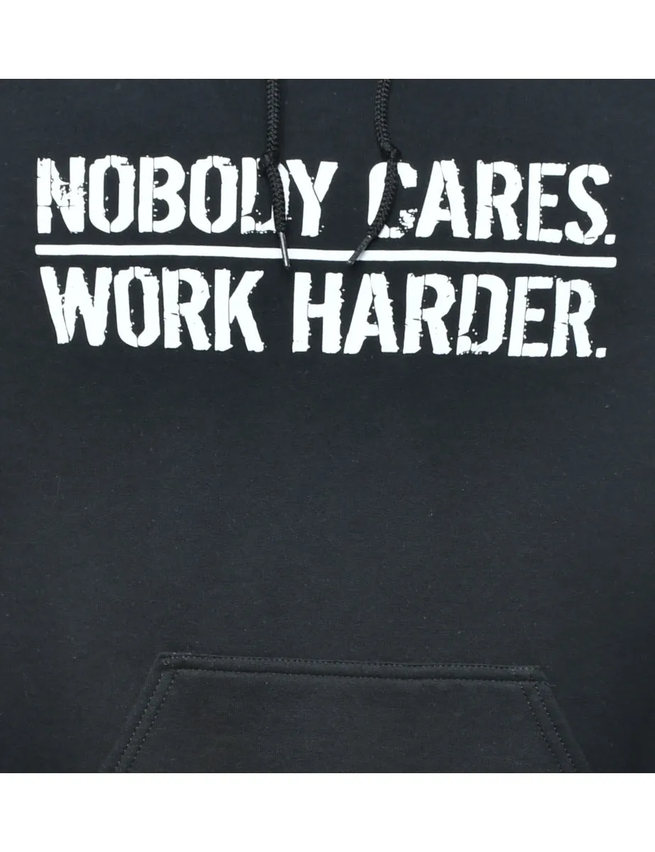 Nobody Cares Work Harder Printed Hoodie - M